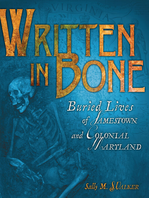Title details for Written in Bone by Sally M. Walker - Available